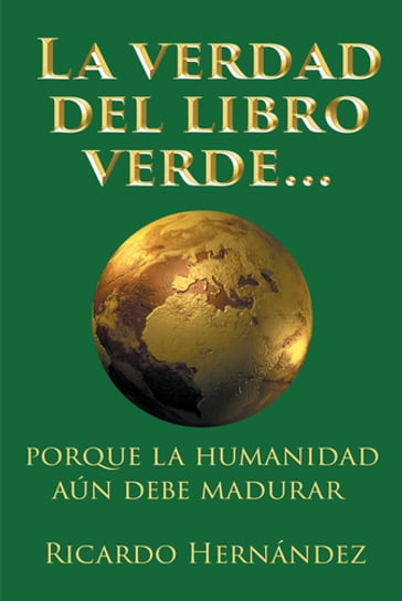 La verdad del libro verde... - Ricardo Hernandez