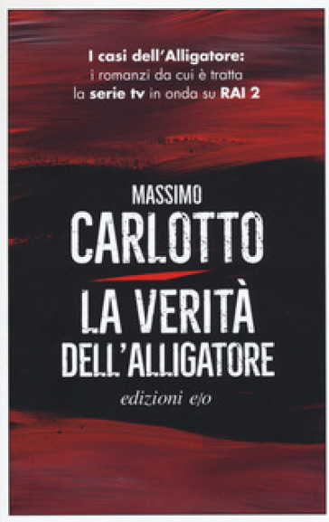 La verità dell'Alligatore - Massimo Carlotto