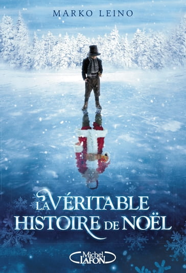 La véritable histoire de Noël - Marko Leino