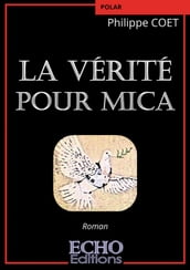 La vérité pour Mica