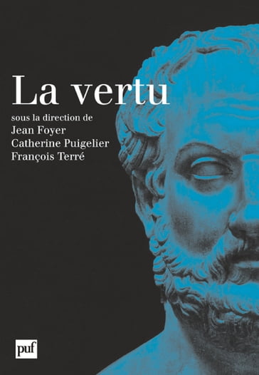 La vertu - Jean FOYER - François Terré - Catherine PUIGELIER