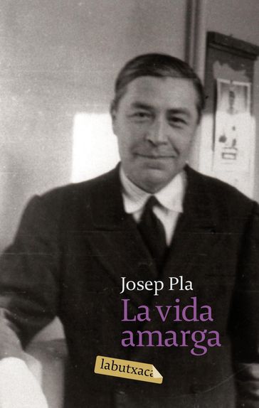 La vida amarga - Josep Pla