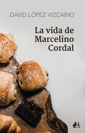 La vida de Marcelino Cordal