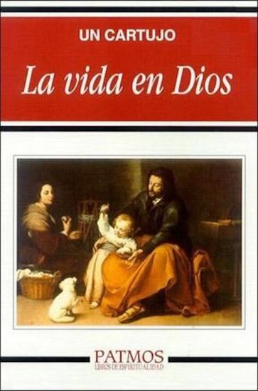 La vida en Dios - Un cartujo