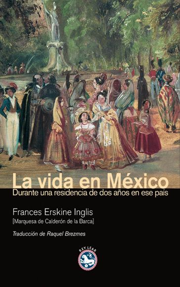 La vida en México - Frances Erskine Inglis
