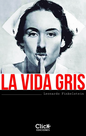 La vida gris - Leonardo Finkelstein