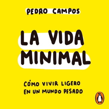 La vida minimal - Pedro Campos