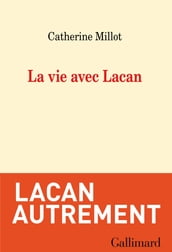 La vie avec Lacan