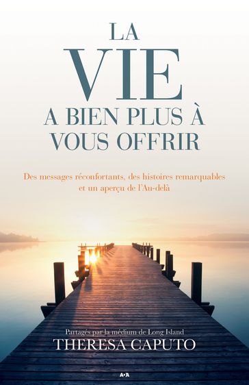 La vie a bien plus a vous offrir - Theresa Caputo