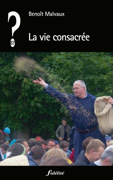 La vie consacrée - Benoît Malvaux