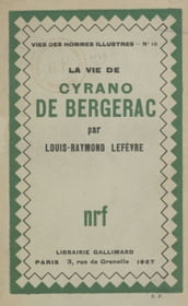 La vie de Cyrano de Bergerac