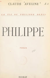 La vie de Philippe Denis (3)