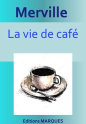 La vie de café