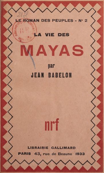 La vie des Mayas - Jean Babelon