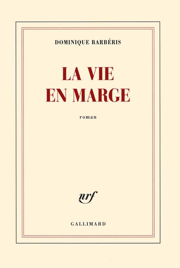 La vie en marge - Dominique Barbéris