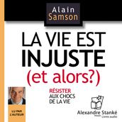 La vie est injuste (et alors?)