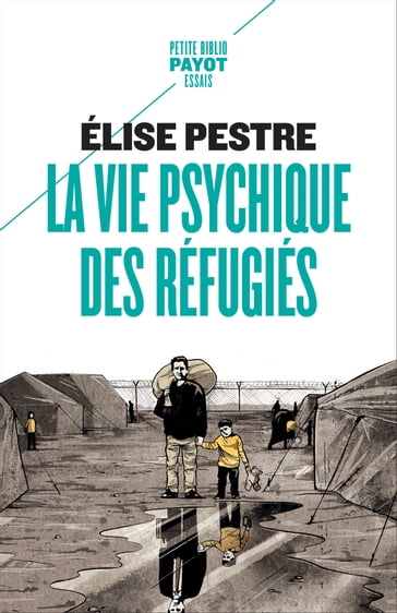 La vie psychique des réfugiés - Elise Pestre