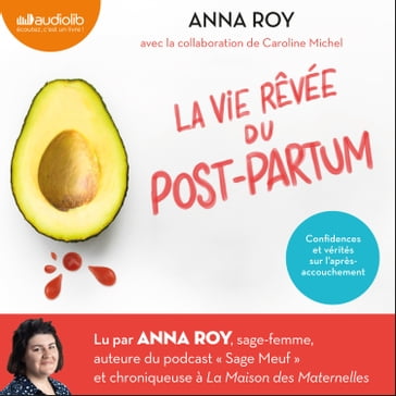 La vie rêvée du post-partum - Anna Roy - Caroline MICHEL