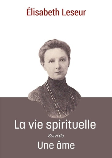 La vie spirituelle - Elisabeth Leseur