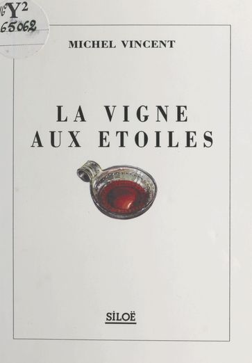 La vigne aux étoiles - Michel Vincent