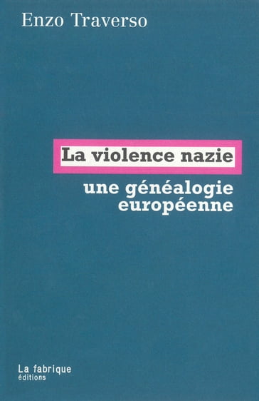 La violence nazie - Enzo Traverso