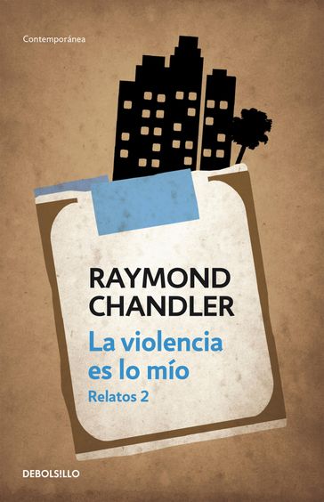 La violencia es lo mío - Raymond Chandler