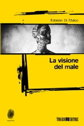 La visione del male