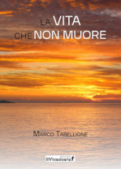 La vita che non muore