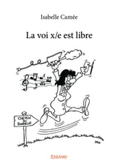 La voi x/e est libre