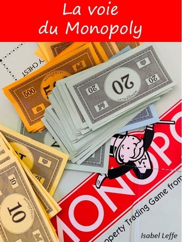 La voie du Monopoly - Isabel Leffe