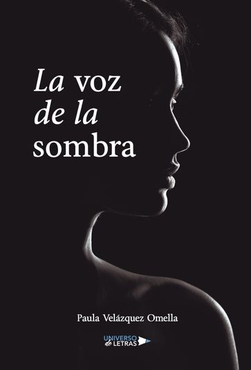 La voz de la sombra - Paula Velázquez Omella