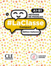 #LaClasse. Méthode de français. A1-B1. Livre de l élève. Édition italienne. Ediz. compatta. Con Cahier d activités. Per il biennio delle Scuole superiori. Con e-book. Con espansione online. Con CD-Audio