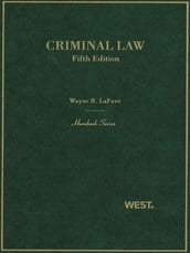 LaFave s Criminal Law, 5th (Hornbook Series)