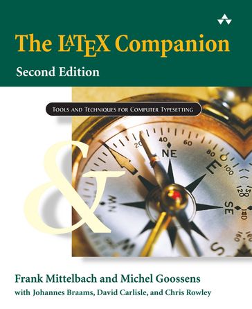 LaTeX Companion, The - Frank Mittelbach - Michel Goossens - Johannes Braams - David Carlisle - Chris Rowley