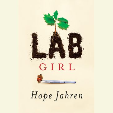 Lab Girl - Hope Jahren
