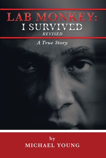 Lab Monkey: I Survived Revised - Michael Young