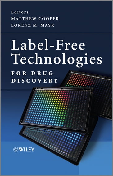 Label-Free Technologies For Drug Discovery - Matthew Cooper - Lorenz M. Mayr