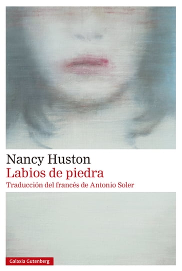 Labios de piedra - Nancy Huston