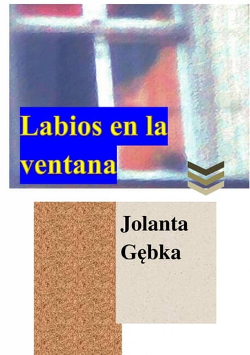 Labios en la ventana - Jolanta Gbka