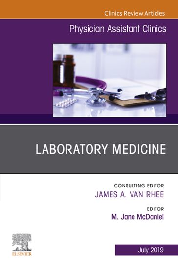Laboratory Medicine, An Issue of Physician Assistant Clinics, Ebook - M. Jane McDaniel - MS - MLS(ASCP)SC