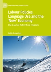 Labour Policies, Language Use and the  New  Economy