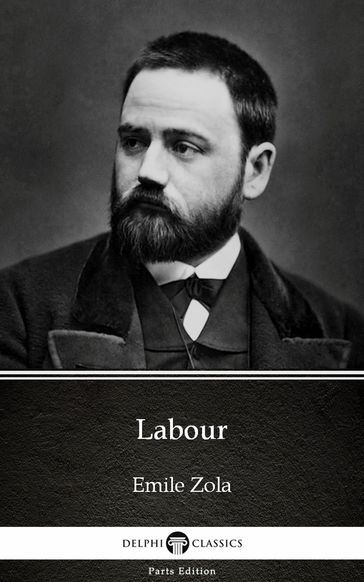 Labour by Emile Zola (Illustrated) - Emile Zola