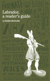 Labrador, A Reader s Guide