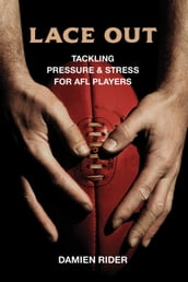 Lace Out: Tackling Pressure & Stress for AFL Players