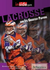 Lacrosse and Its Greatest Players