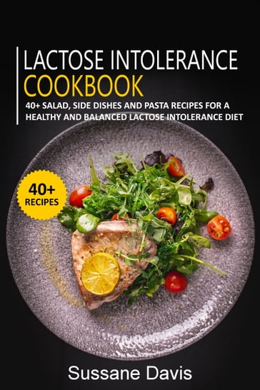 Lactose Intolerance Cookbook - Sussane Davis