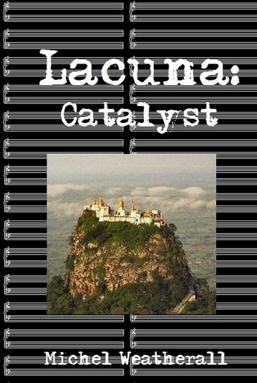 Lacuna: Catalyst - Michel Weatherall