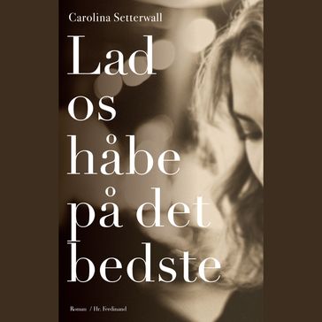 Lad os habe pa det bedste - Carolina Setterwall