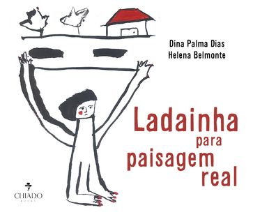 Ladainha para paisagem real - Dina Palma Dias e Helena Belmonte