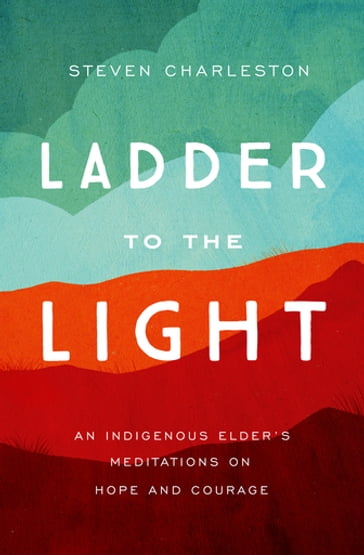 Ladder to the Light - Steven Charleston